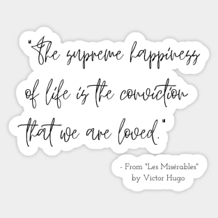 A Quote about Happiness from "Les Misérables" by Victor Hugo Sticker